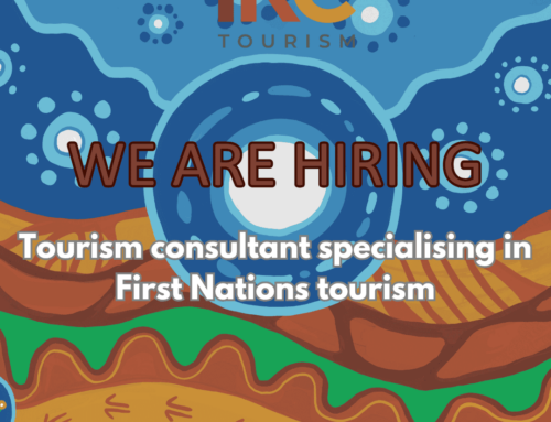 We are hiring – Tourism consultant specialising in First Nations tourism